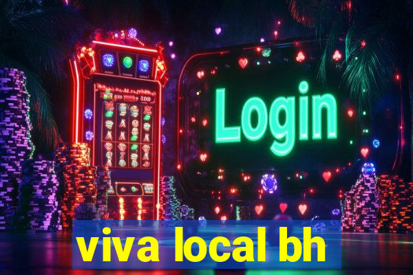 viva local bh